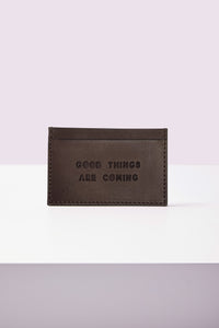 Card Holder - Good Things Are Coming